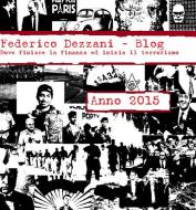Ebook Federico Dezzani - Blog. Anno 2015 di Federico Dezzani edito da Federico Dezzani