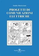 Ebook Progetti di comunicazioni elettriche di Emilio Matricciani edito da Società Editrice Esculapio