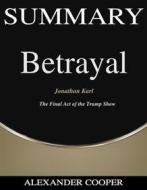 Ebook Summary of Betrayal di Alexander Cooper edito da Ben Business Group LLC