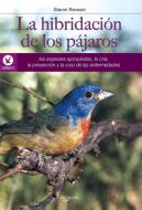Ebook La hibridación de los pájaros di Gianni Ravazzi edito da De Vecchi Ediciones