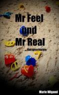 Ebook Mr Feel und Mr Real di Marie Wigand edito da Books on Demand