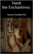 Ebook Hanit the Enchantress di Pier Garrett Chatfield edito da Books on Demand