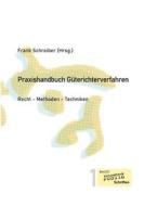 Ebook Praxishandbuch Güterichterverfahren di Christian Hoffmann, Marcus Bohnen, Peter Brändle, Anne-Kathrin Deppermann-Wöbbeking, Volker Kaiser-Klan, Bettina Köhncke, Tim Schömig edito da Books on Demand