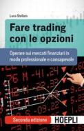 Ebook Fare trading con le opzioni di Luca Stellato edito da Hoepli