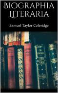 Ebook Biographia Literaria di Samuel Taylor Coleridge edito da PubMe