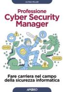 Ebook Professione Cyber Security Manager di Alyssa Miller edito da Feltrinelli Editore