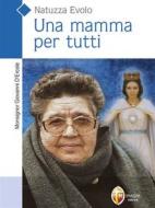 Ebook Natuzza Evolo. Una mamma per tutti di Giovanni Monsignor D'Ercole edito da Editrice Shalom