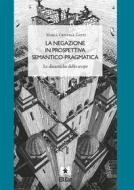 Ebook La negazione in prospettiva semantico-pragmatica di Maria Cristina Gatti edito da EDUCatt