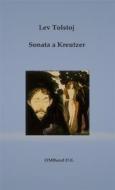Ebook Sonata a Kreutzer di Lev Tolstoj edito da Publisher s16846