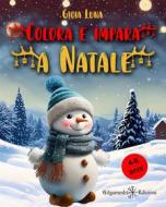 Ebook Colora e impara a Natale di Gioia Luna edito da Gilgamesh Edizioni