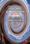 Ebook Un descenso al Maelström/A descent into the Maelström di Edgar Allan Poe edito da Edgar Allan Poe