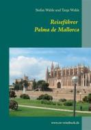 Ebook Reiseführer Palma de Mallorca di Stefan Wahle, Tanja Wahle edito da Books on Demand
