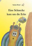 Ebook Eine Schnecke kam um die Ecke di Saskia Heinl edito da Books on Demand