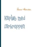 Ebook Kapløb med farkroppen di Benno Hansen edito da Books on Demand