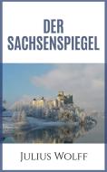 Ebook Der Sachsenspiegel di Julius Wolff edito da anna ruggieri