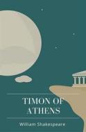 Ebook Timon Of Athens di William Shakespeare edito da Qasim Idrees