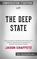 Ebook The Deep State: How an Army of Bureaucrats Protected Barack Obama and Is Working to Destroy the Trump Agenda??????? by Jason Chaffetz??????? | Conversation Starters di dailyBooks edito da Daily Books