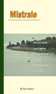 Ebook Mistrale di Cesira Svaldi, Milena Spigarelli, Eva Rando, Carmela Marrazzo, Laura Cuppone, Elena Ana Boata edito da Aletti Editore