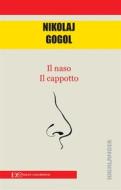 Ebook Il naso Il Cappotto di Nikolaj Gogol edito da Edizioni Clandestine