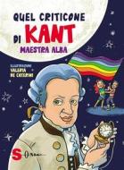 Ebook Quel criticone di Kant di Alba Maestra edito da Edizioni Sonda