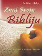 Ebook Znaj Svoju Bibliju di Dr. Brian J. Bailey edito da Zion Christian Publishers