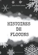 Ebook Histoires de flocons di Lydie Fassin Lamant edito da Books on Demand