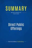 Ebook Summary: Direct Public Offerings di BusinessNews Publishing edito da Business Book Summaries