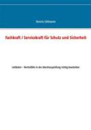 Ebook Fachkraft / Servicekraft für Schutz und Sicherheit di Dennis Sültmann edito da Books on Demand