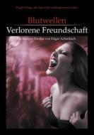 Ebook Blutwellen - Verlorene Freundschaft di Edgar Achenbach edito da Books on Demand