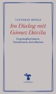 Ebook Im Dialog mit Gómez Dávila di Vittorio Hösle edito da zu Klampen Verlag