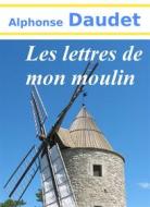Ebook Les lettres de mon moulin di Alphonse Daudet edito da Livros