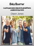 Ebook Baby Boomer di Owen Jones edito da Tektime