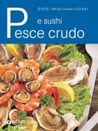 Ebook Pesce crudo e sushi di AA.VV. edito da Demetra
