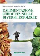 Ebook L'alimentazione corretta nelle diverse patologie di Sara Giannini, Martina Toschi edito da Tecniche Nuove