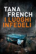 Ebook I luoghi infedeli di French Tana edito da Mondadori