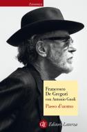 Ebook Passo d'uomo di Francesco De Gregori edito da Editori Laterza