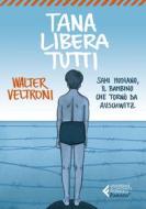 Ebook Tana libera tutti di Walter Veltroni edito da Feltrinelli Editore