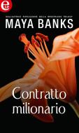 Ebook Contratto milionario (eLit) di Maya Banks edito da HarperCollins Italia
