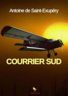 Ebook Courrier Sud di Antoine De Saint Exupéry edito da GAEditori