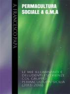 Ebook Permacultura Sociale & Gruppi di Mutuo-Aiuto di A. Francesco Papa edito da Youcanprint
