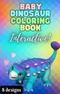Ebook Baby Dinosaur Coloring Book Interactive! di Cervantes Digital edito da Cervantes Digital