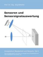 Ebook Sensoren und Sensorsignalauswertung di Jörg Böttcher edito da Books on Demand