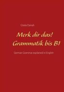 Ebook Merk dir das! Grammatik bis B1 di Gisela Darrah edito da Books on Demand