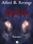 Ebook Devil di Alfred B. Revenge edito da Alfred B. Revenge