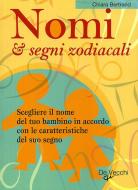 Ebook Nomi e segni zodiacali di Bertrand Chiara edito da De Vecchi