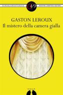 Ebook Il mistero della camera gialla di Gaston Leroux edito da Newton Compton Editori