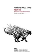 Ebook NosOtros di Ricardo Espinoza Lolas edito da Mimesis Edizioni