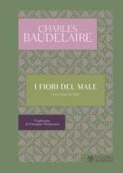 Ebook I fiori del male di Baudelaire Charles edito da Bompiani