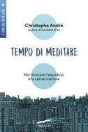 Ebook Tempo di meditare di Christophe André edito da Corbaccio