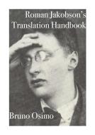 Ebook Roman Jakobson&apos;s Translation Handbook di Bruno Osimo edito da Bruno Osimo